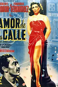 Главный постер фильма «Amor de la calle (1950)»