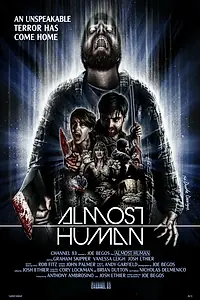 Главный постер фильма «Почти человек (2013)»