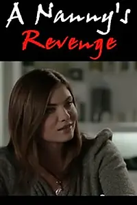 Постер к фильму «A Nanny's Revenge (2012)»