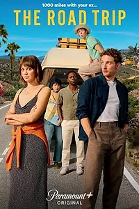 Главный постер сериала «The Road Trip (2024)»