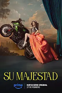 Постер к сериалу «Su majestad (2025)»