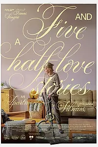 Постер к фильму «Five and a Half Love Stories in an Apartment in Vilnius, Lithuania (2023)»