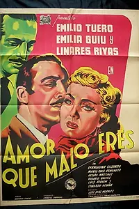 Главный постер фильма «Amor, qué malo eres! (1953)»
