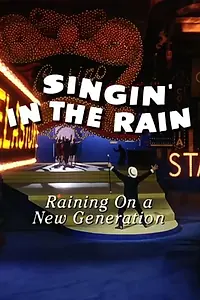 Главный постер фильма «Singin' in the Rain: Raining on a New Generation (2012)»