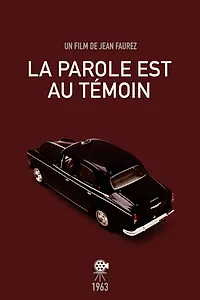 Постер к фильму «La parole est au témoin (1963)»