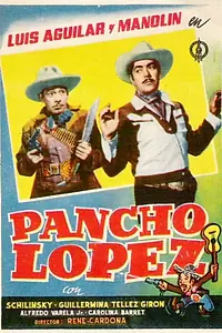 Постер к фильму «Pancho López (1957)»