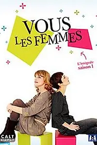 Постер к сериалу «Ах, женщины (2007 - 2016)»