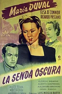 Главный постер фильма «La senda oscura (1947)»