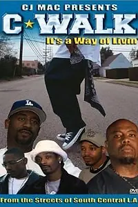 Постер к фильму «C-Walk: It's a Way of Livin' (2003)»