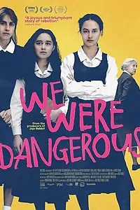 Постер к фильму «We Were Dangerous (2024)»
