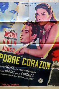 Главный постер фильма «Pobre corazón (1950)»