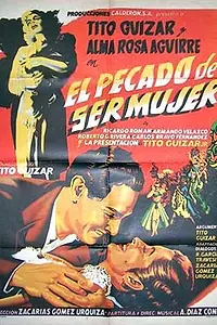 Постер к фильму «El pecado de ser mujer (1955)»