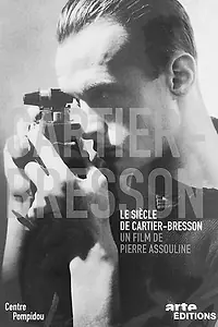Постер к фильму «Le Siècle de Cartier-Bresson (2012)»