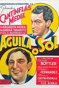 Постер к фильму «Águila o sol (1938)»