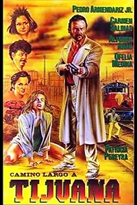 Главный постер фильма «Camino largo a Tijuana (1988)»