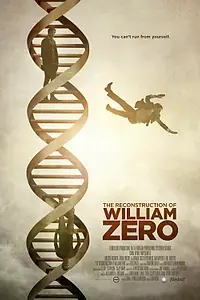 Постер к фильму «Реконструкция Уильяма Зеро (2014)»