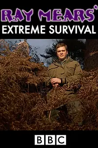 Постер к сериалу «Экстремальное выживание Рэя Мирса (2002)»