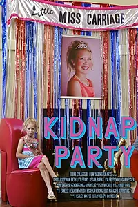 Постер к фильму «Kidnap Party (2012)»