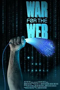 Постер к фильму «War for the Web (2015)»