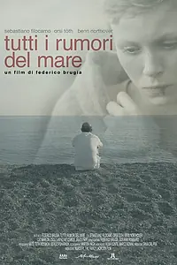 Постер к фильму «Tutti i rumori del mare (2012)»