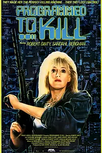 Постер к фильму «Запрограммированная убивать (1987)»