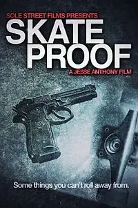 Постер к фильму «Skate Proof (2012)»