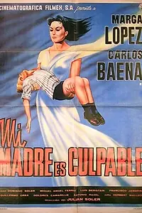 Главный постер фильма «Mi madre es culpable (1960)»