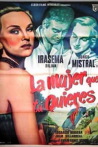 Главный постер фильма «La mujer que tu quieres (1952)»