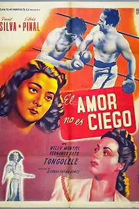 Главный постер фильма «El amor no es ciego (1950)»