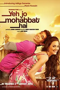 Главный постер фильма «Yeh Jo Mohabbat Hai (2012)»