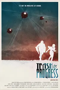 Постер к фильму «Trash and Progress (2012)»