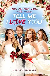 Постер к фильму «Tell Me I Love You (2019)»
