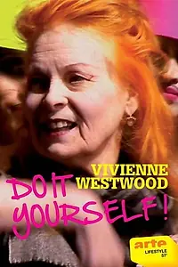 Постер к фильму «Vivienne Westwood: Do It Yourself! (2011)»