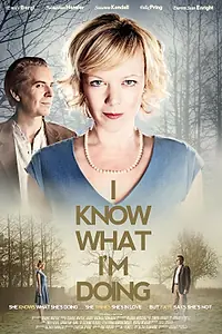 Постер к фильму «I Know What I'm Doing (2013)»