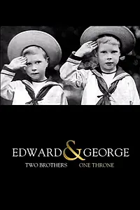 Постер к фильму «Edward & George: Two Brothers, One Throne (2012)»