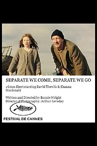 Постер к фильму «Separate We Come, Separate We Go (2012)»