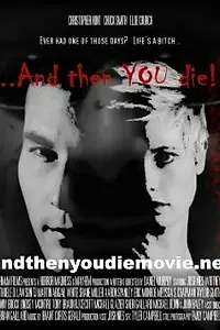 Постер к фильму «And Then YOU Die! (2013)»