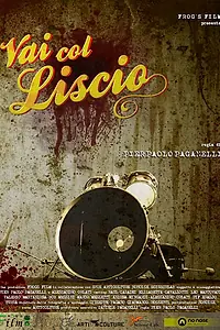 Постер к фильму «Vai col liscio (2012)»