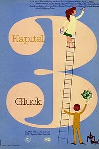 Постер к фильму «Drei Kapitel Glück (1961)»