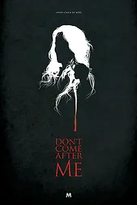 Постер к фильму «Don't Come After Me»
