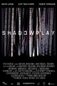Постер к фильму «Shadowplay (2012)»