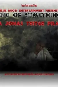 Постер к фильму «End of Something (2012)»