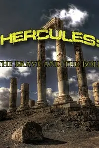 Постер к фильму «Hercules: The Brave and the Bold (2013)»