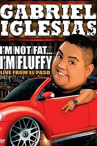 Главный постер фильма «Габриэль Иглесиас: Я не толстый... Я пышный (2009)»