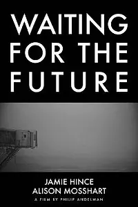 Постер к фильму «Waiting for the Future (2011)»