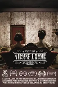 Постер к фильму «A House, A Home (2012)»