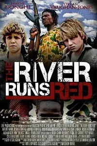 Постер к фильму «The River Runs Red (2010)»