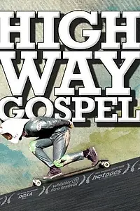 Постер к фильму «Highway Gospel (2011)»