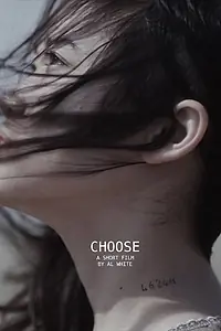 Постер к фильму «Choose (2012)»