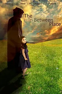 Постер к фильму «The in Between Place»